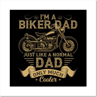 I'm a Biker Dad Just Like a Normal Dad Only Much Cooler Posters and Art